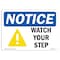 Signmission OSHA Sign, Watch Your Step With, 10in X 7in Decal, 7" W, 10" L, Landscape, OS-NS-D-710-L-18967 OS-NS-D-710-L-18967 - alternate 1